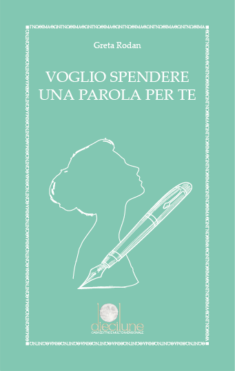 DieciLune-Edizioni-Casa-Editrice-Multidimensionale-Frosolone-Molise-Voglio-Spendere-una-parola-per-te-Greta-Rodan-2024Tavola disegno 3.png